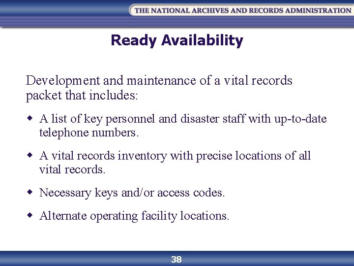 Ready Availability Development and maintenance of a vital records packet that includes: w A