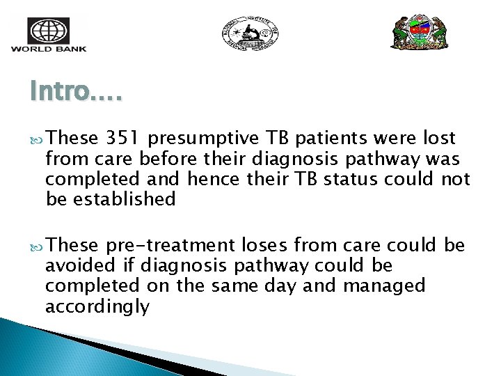 Intro…. These 351 presumptive TB patients were lost from care before their diagnosis pathway