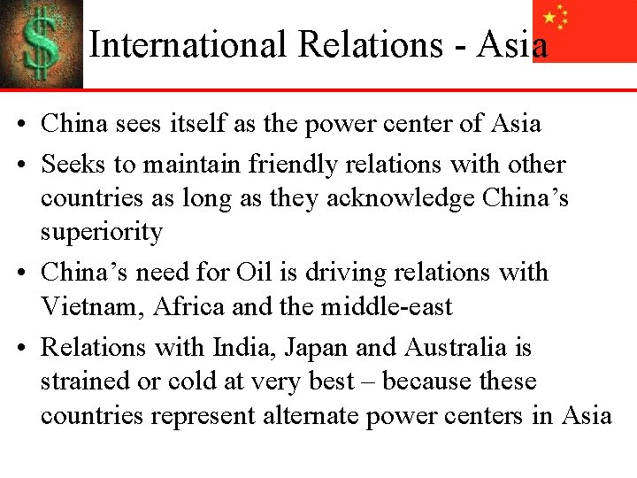 International Relations - Asia • China sees itself as the power center of Asia