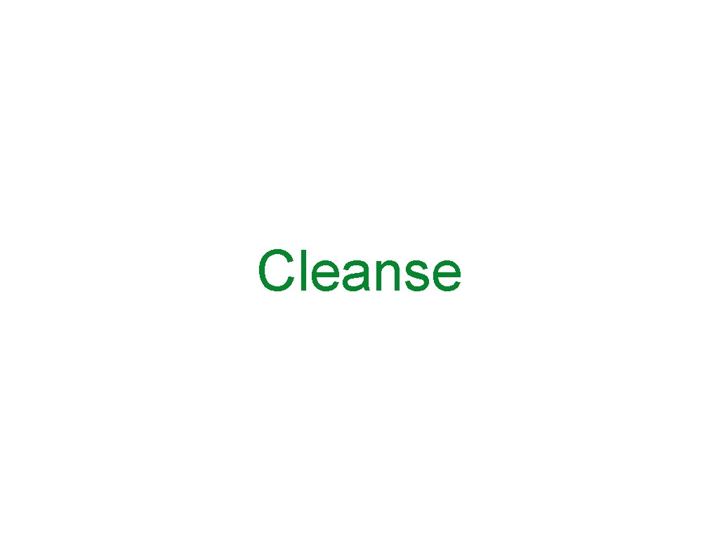 Cleanse 