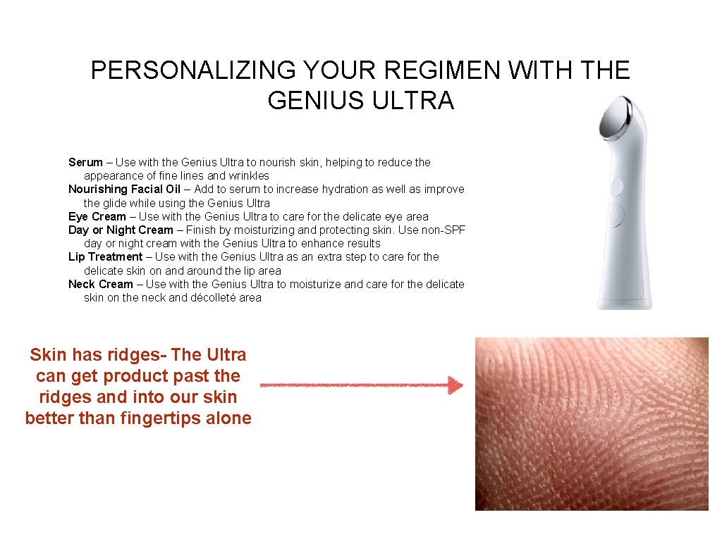 PERSONALIZING YOUR REGIMEN WITH THE GENIUS ULTRA Serum – Use with the Genius Ultra