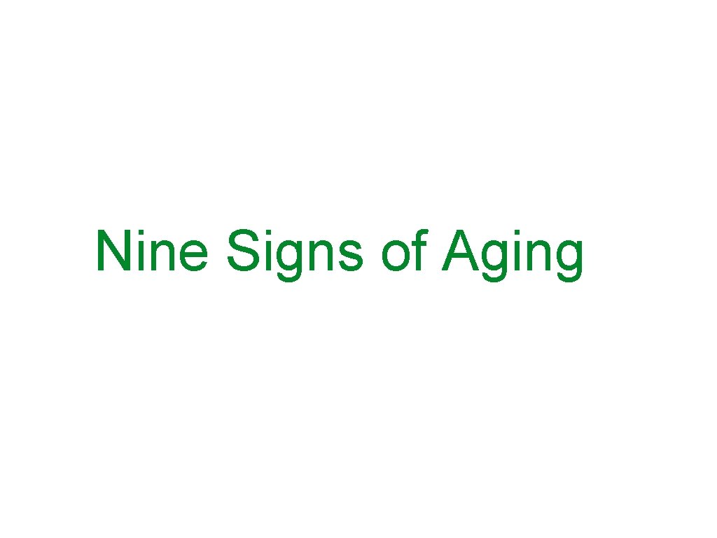 Nine Signs of Aging 