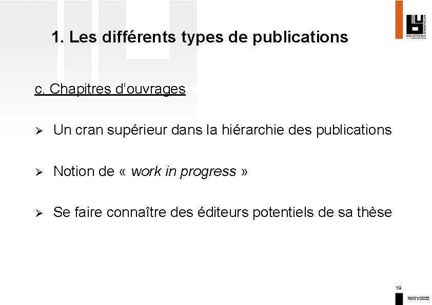 1. Les différents types de publications c. Chapitres d’ouvrages Ø Un cran supérieur dans