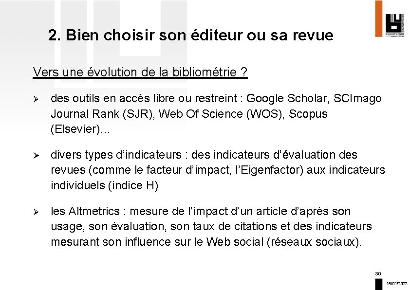 2. Bien choisir son éditeur ou sa revue Vers une évolution de la bibliométrie