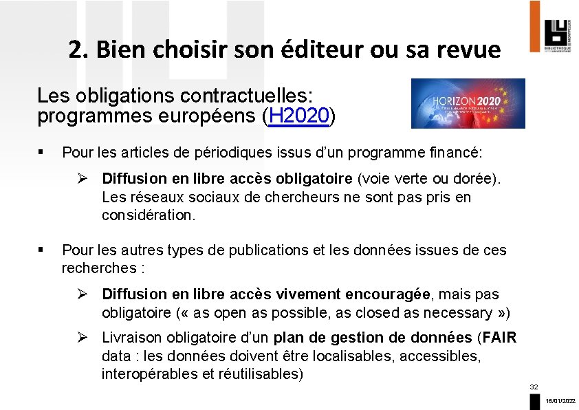 2. Bien choisir son éditeur ou sa revue Les obligations contractuelles: programmes européens (H