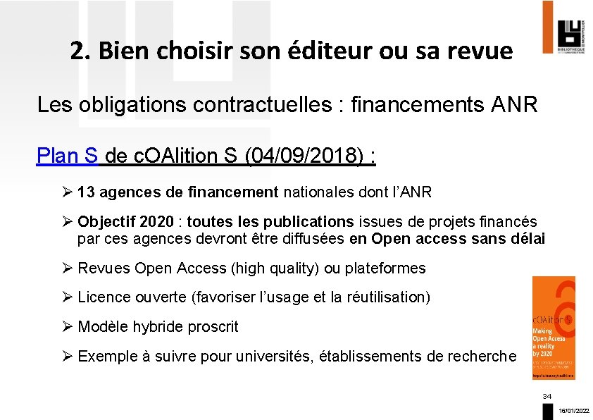 2. Bien choisir son éditeur ou sa revue Les obligations contractuelles : financements ANR