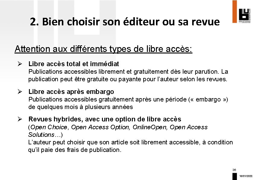 2. Bien choisir son éditeur ou sa revue Attention aux différents types de libre