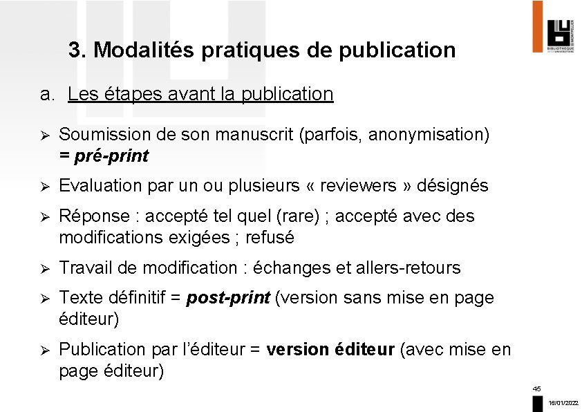 3. Modalités pratiques de publication a. Les étapes avant la publication Ø Soumission de