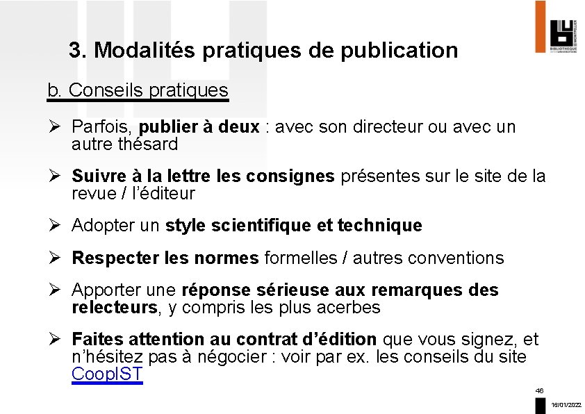 3. Modalités pratiques de publication b. Conseils pratiques Ø Parfois, publier à deux :