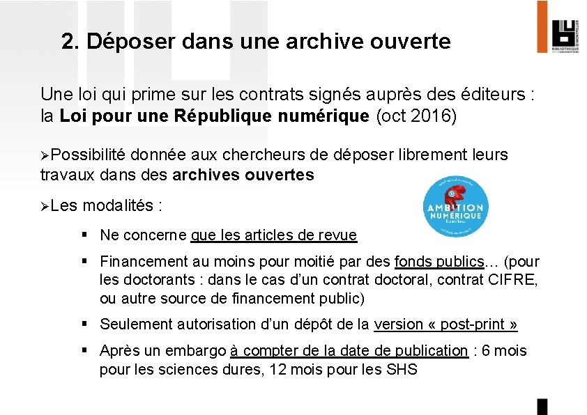 2. Déposer dans une archive ouverte Une loi qui prime sur les contrats signés