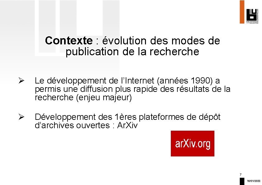 Contexte : évolution des modes de publication de la recherche Ø Le développement de