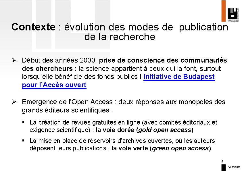 Contexte : évolution des modes de publication de la recherche Ø Début des années