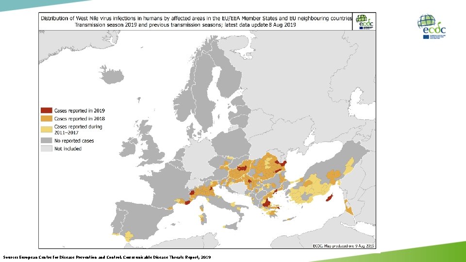 Source: European Centre for Disease Prevention and Control. Communicable Disease Threats Report, 2019 