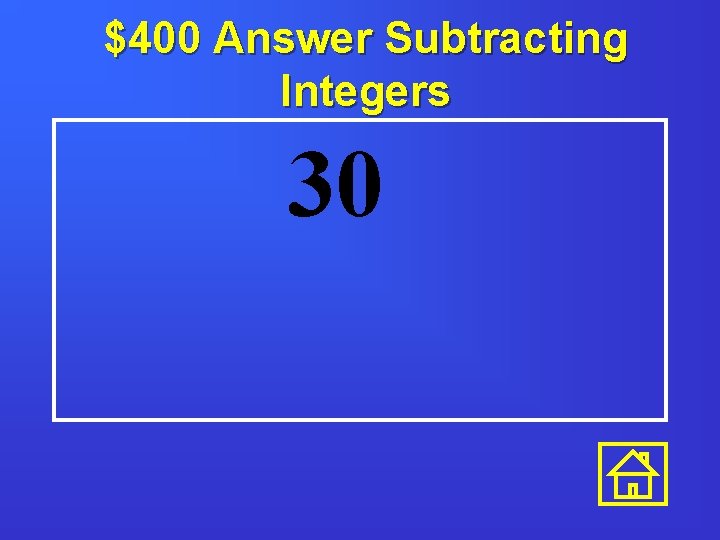 $400 Answer Subtracting Integers 30 