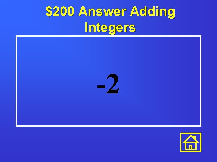 $200 Answer Adding Integers -2 