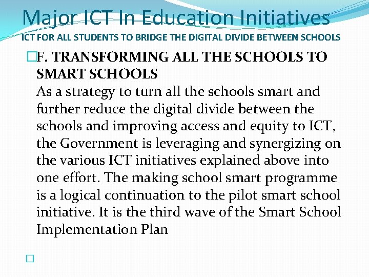 Major ICT In Education Initiatives ICT FOR ALL STUDENTS TO BRIDGE THE DIGITAL DIVIDE