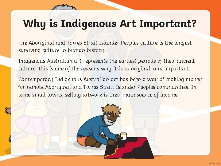 Why is Indigenous Art Important? The Aboriginal and Torres Strait Islander Peoples culture is