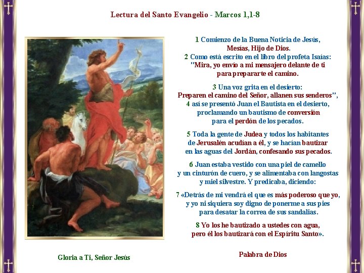 Lectura del Santo Evangelio - Marcos 1, 1 -8 1 Comienzo de la Buena