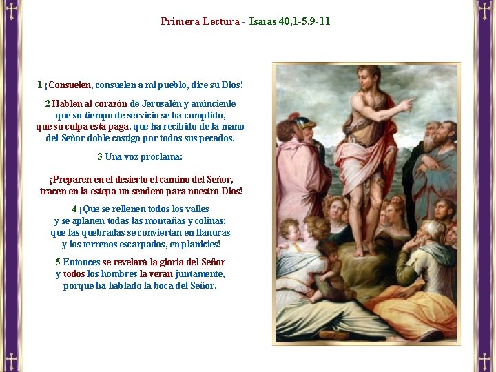 Primera Lectura - Isaías 40, 1 -5. 9 -11 1 ¡Consuelen, consuelen a mi