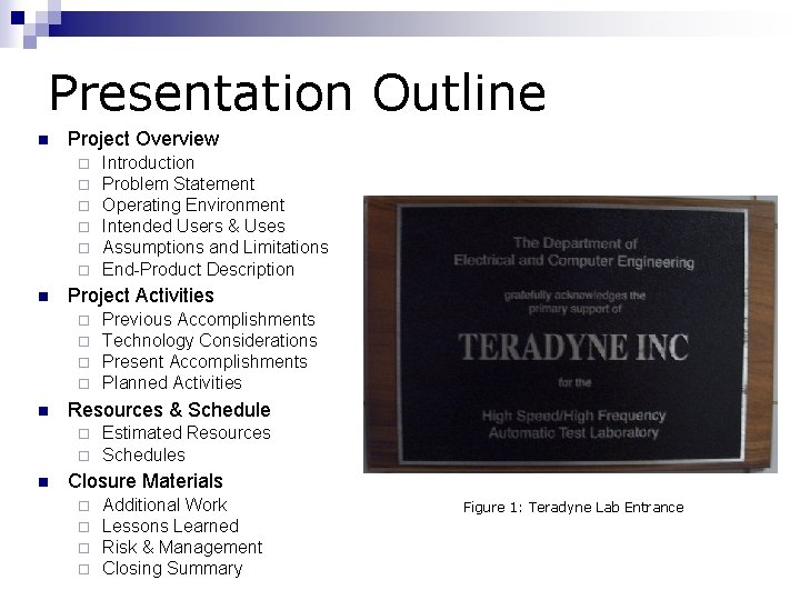 Presentation Outline n Project Overview ¨ ¨ ¨ n Project Activities ¨ ¨ n