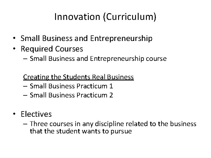 Innovation (Curriculum) • Small Business and Entrepreneurship • Required Courses – Small Business and