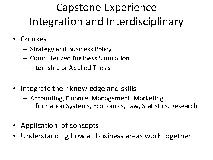 Capstone Experience Integration and Interdisciplinary • Courses – Strategy and Business Policy – Computerized