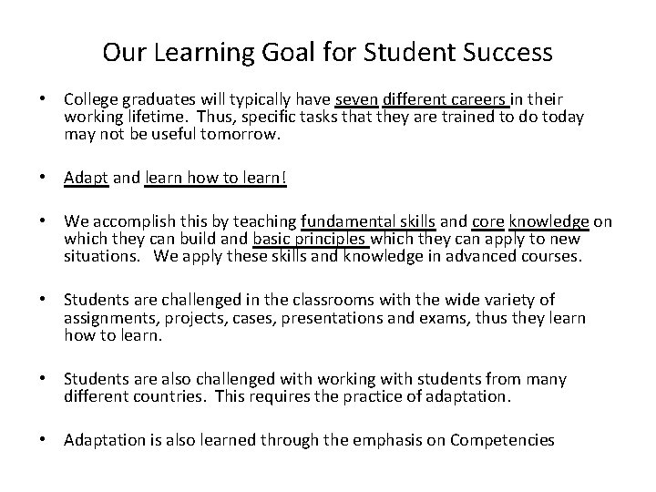 Our Learning Goal for Student Success • College graduates will typically have seven different