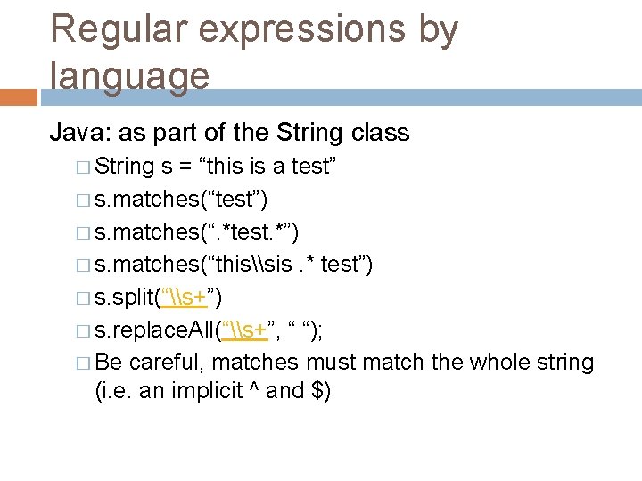 Regular expressions by language Java: as part of the String class � String s