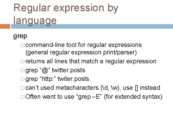 Regular expression by language grep � command-line tool for regular expressions (general regular expression
