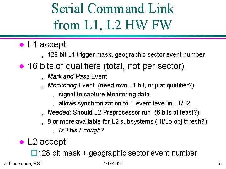 Serial Command Link from L 1, L 2 HW FW l L 1 accept