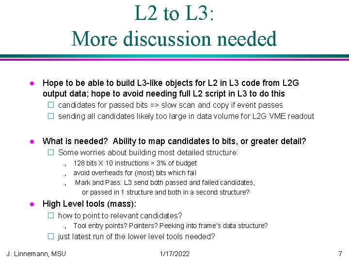 L 2 to L 3: More discussion needed l Hope to be able to