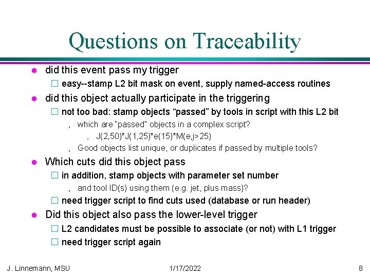 Questions on Traceability l did this event pass my trigger � easy--stamp L 2