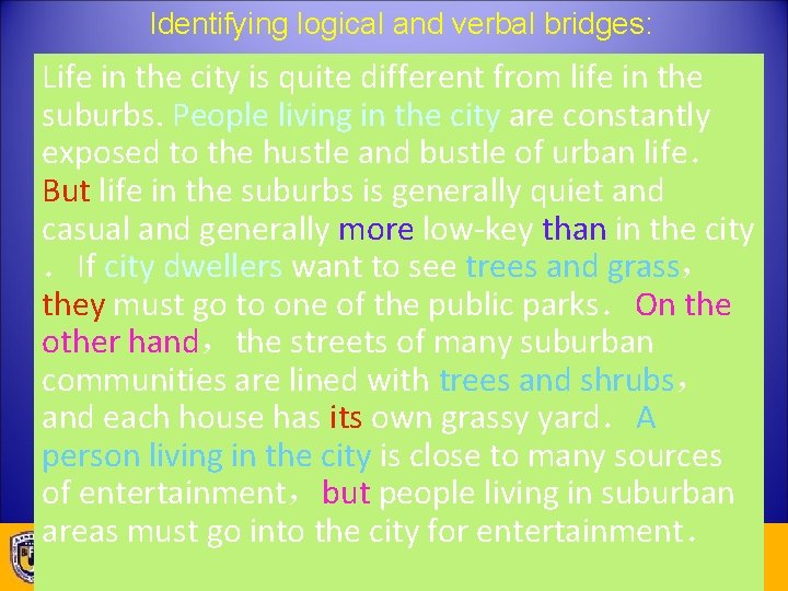 Identifying logical and verbal bridges: Life in the city is quite different from life