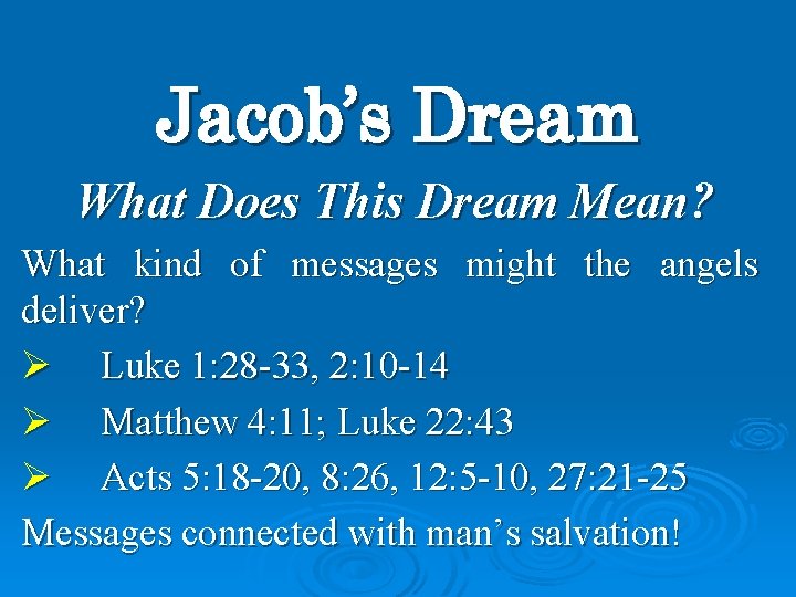 Jacob’s Dream What Does This Dream Mean? What kind of messages might the angels