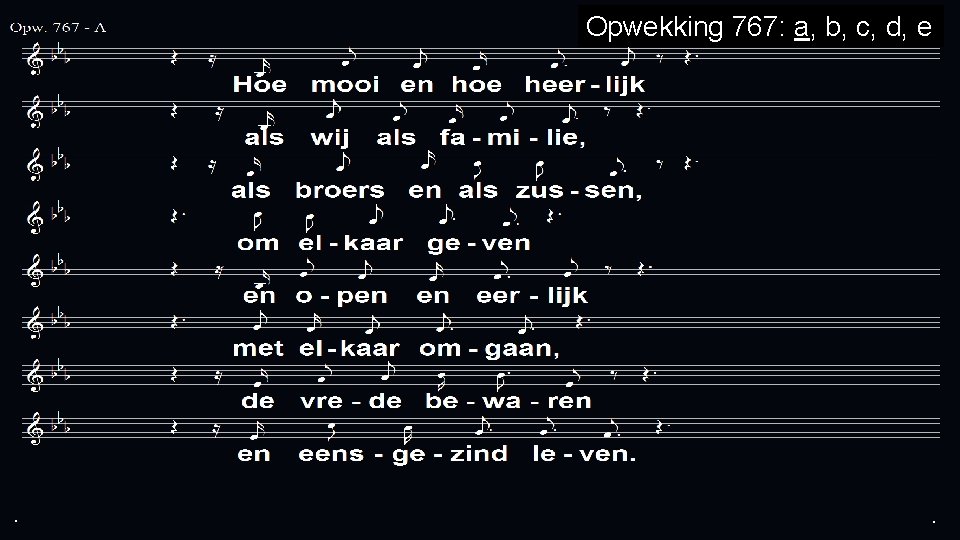 Opwekking 767: a, b, c, d, e . . . 