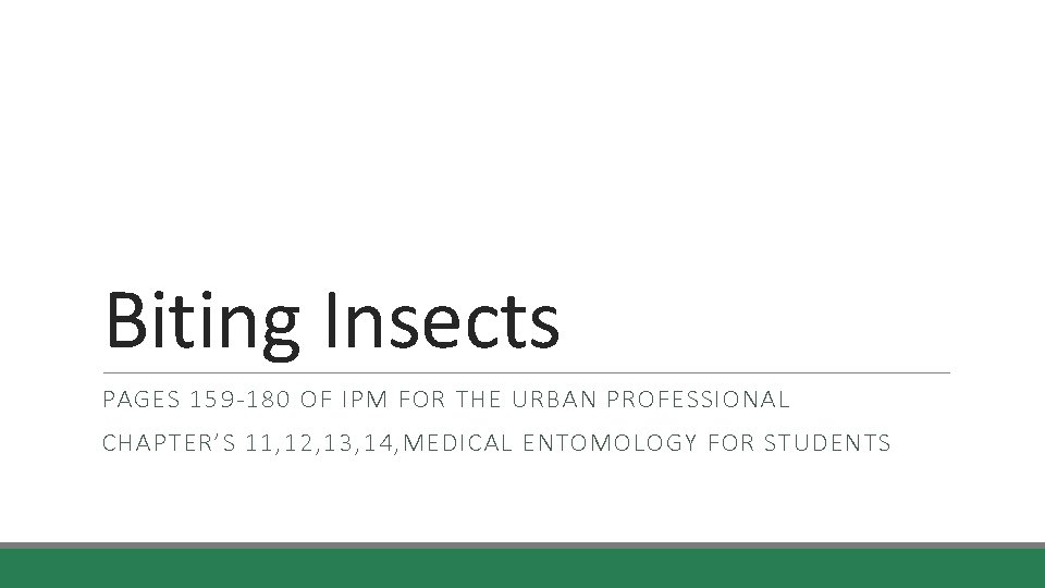 Public Health Entomology Certificate MODULE 3 BITING INSECTS