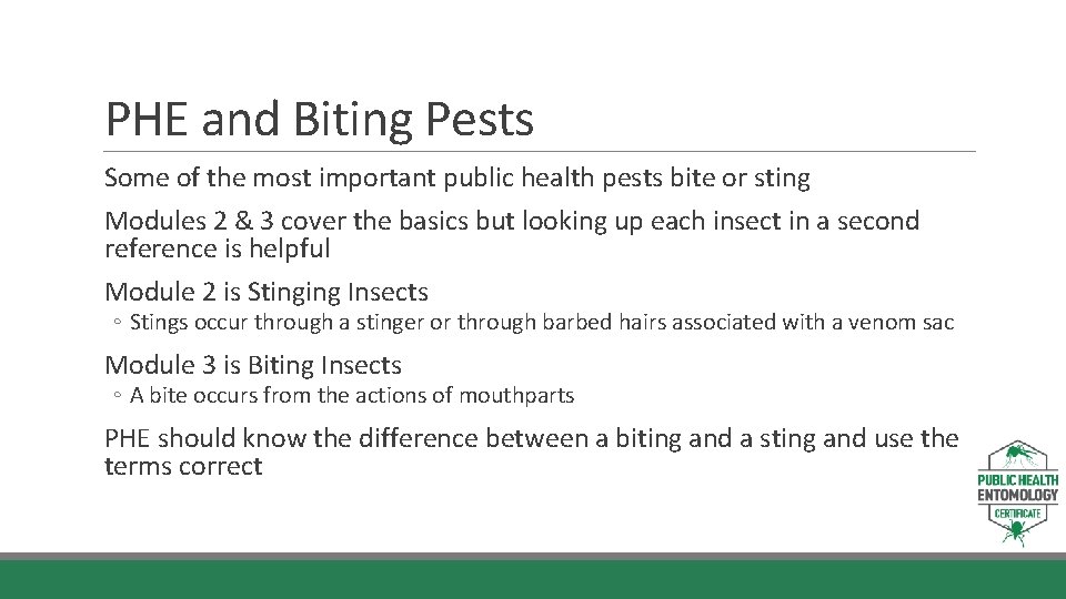 Public Health Entomology Certificate MODULE 3 BITING INSECTS