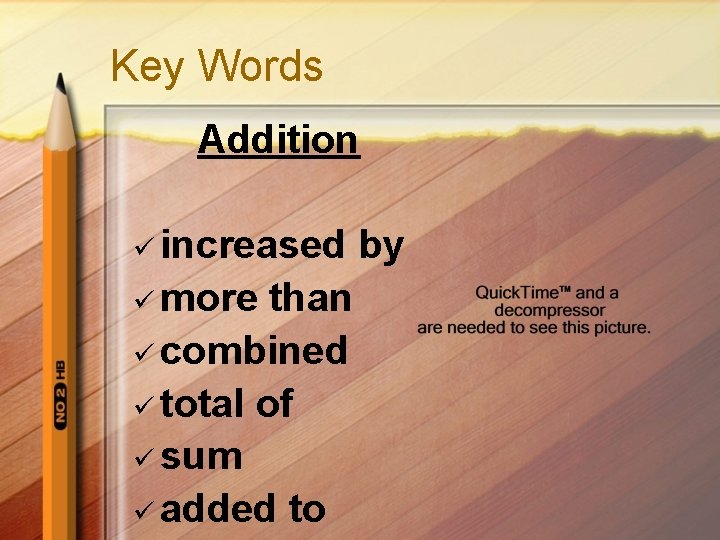 Key Words Addition ü increased ü more than ü combined ü total of ü