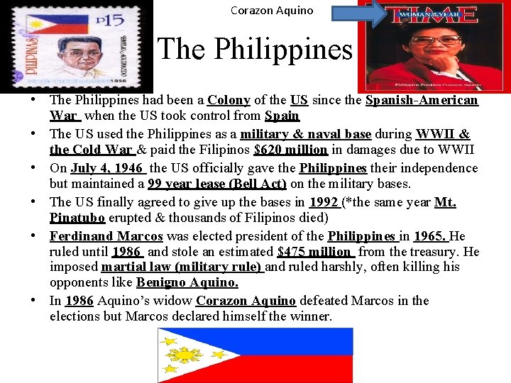 Corazon Aquino The Philippines • The Philippines had been a Colony of the US