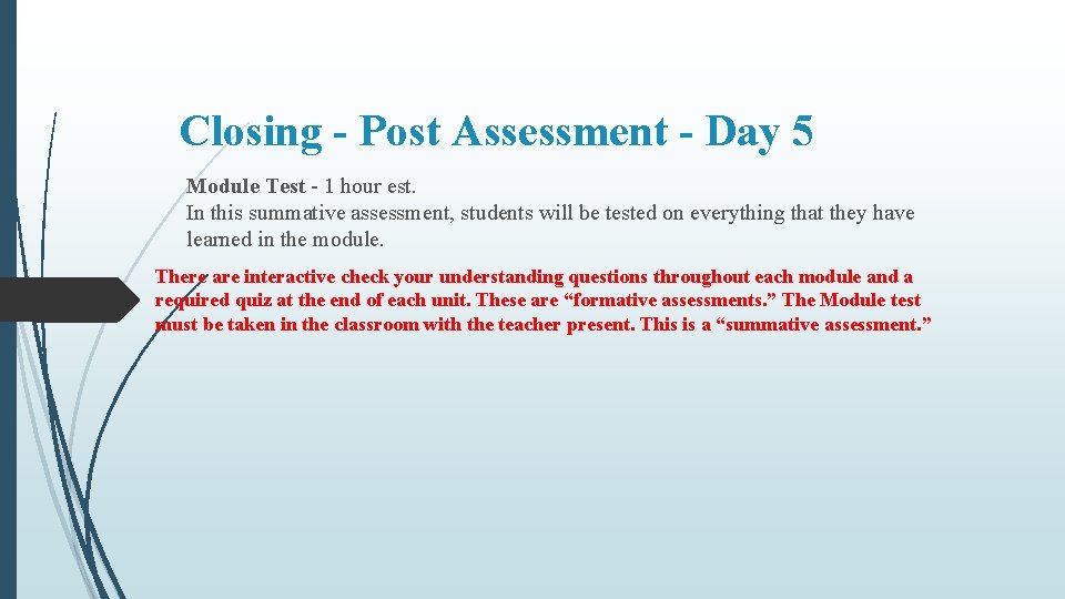 Closing - Post Assessment - Day 5 Module Test - 1 hour est. In