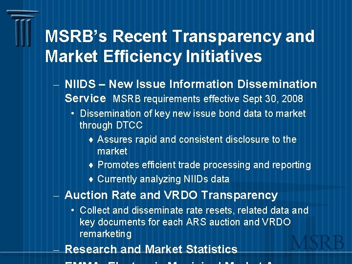 MSRB’s Recent Transparency and Market Efficiency Initiatives – NIIDS – New Issue Information Dissemination