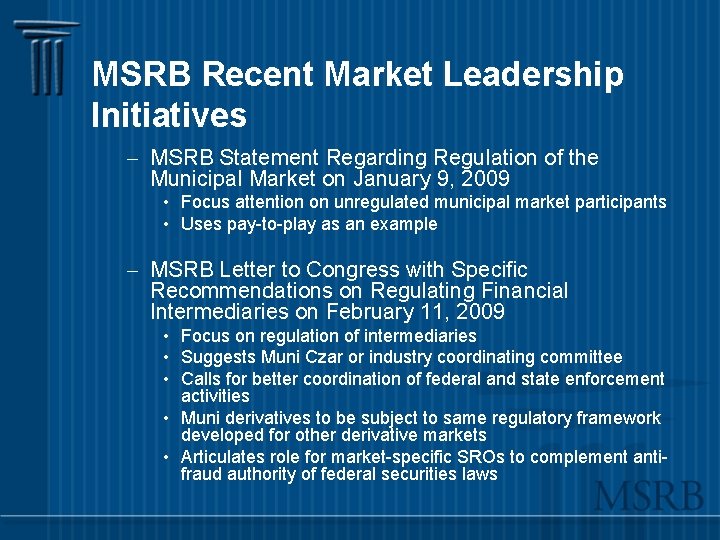 MSRB Recent Market Leadership Initiatives – MSRB Statement Regarding Regulation of the Municipal Market