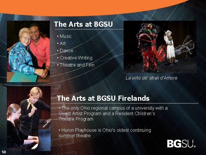 The Arts at BGSU • Music • Art • Dance • Creative Writing •