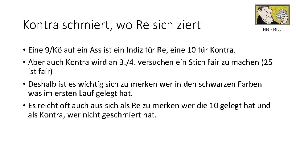 Kontra schmiert, wo Re sich ziert HB EBDC • Eine 9/Kö auf ein Ass