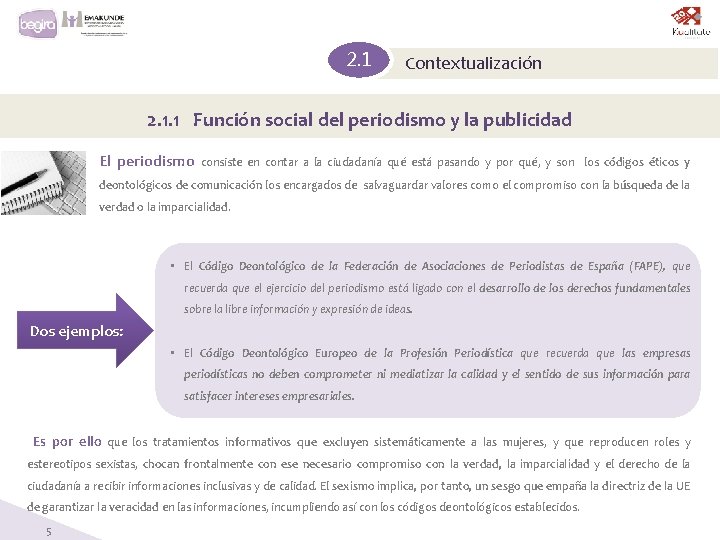 2. 1 Contextualización 2. 1. 1 Función social del periodismo y la publicidad El