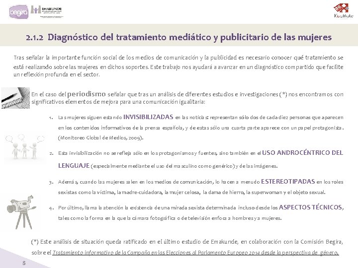 2. 1. 2 Diagnóstico del tratamiento mediático y publicitario de las mujeres Tras señalar