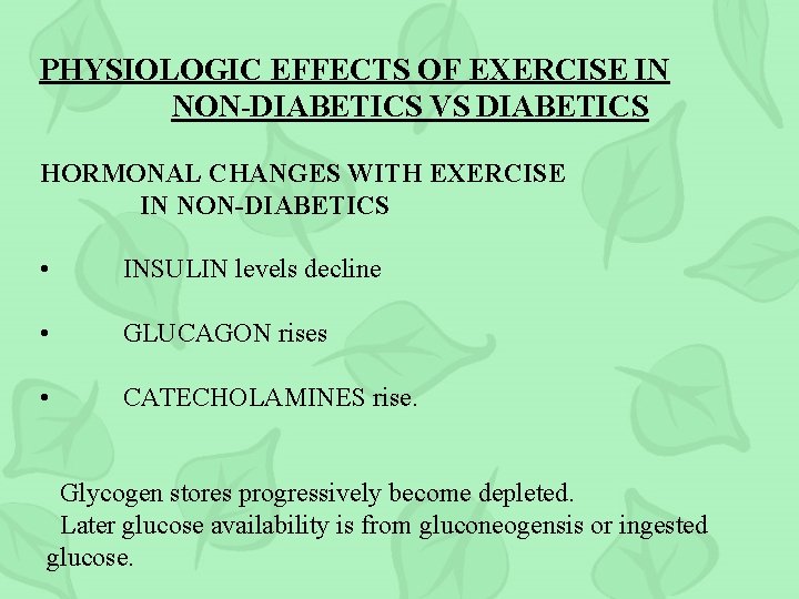 PHYSIOLOGIC EFFECTS OF EXERCISE IN NON-DIABETICS VS DIABETICS HORMONAL CHANGES WITH EXERCISE IN NON-DIABETICS
