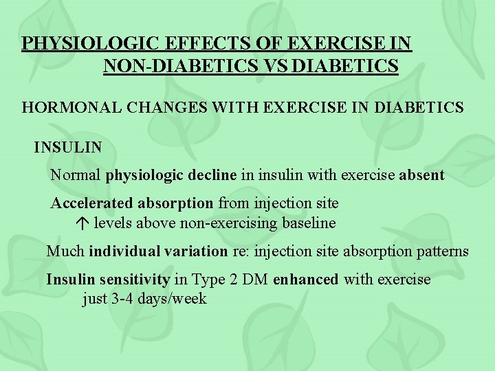 PHYSIOLOGIC EFFECTS OF EXERCISE IN NON-DIABETICS VS DIABETICS HORMONAL CHANGES WITH EXERCISE IN DIABETICS