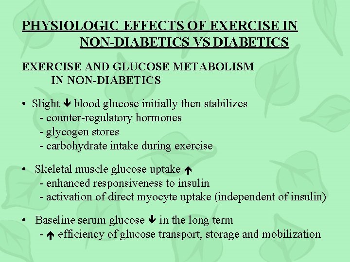 PHYSIOLOGIC EFFECTS OF EXERCISE IN NON-DIABETICS VS DIABETICS EXERCISE AND GLUCOSE METABOLISM IN NON-DIABETICS