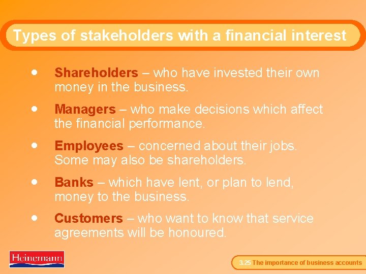Types of stakeholders with a financial interest · Shareholders – who have invested their